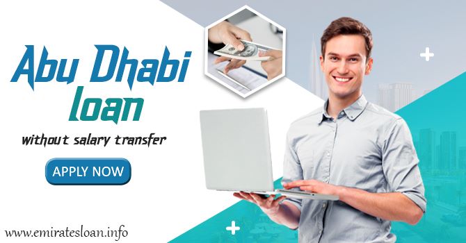 Abu Dhabi Loan Without Salary Transfer